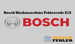 Bosch Washmaschine Fehlercode E18
