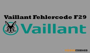 Vaillant Fehlercode F29 – Problemlösung